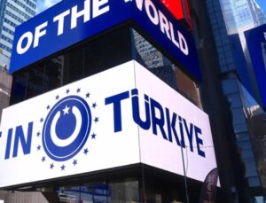 Dünyaca ünlü Times Meydanı’nda “Türkiye” reklamları